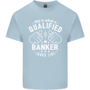 This Is What a Qualified Banker Looks Like Mens Cotton T-Shirt Tee Top Light Blue
