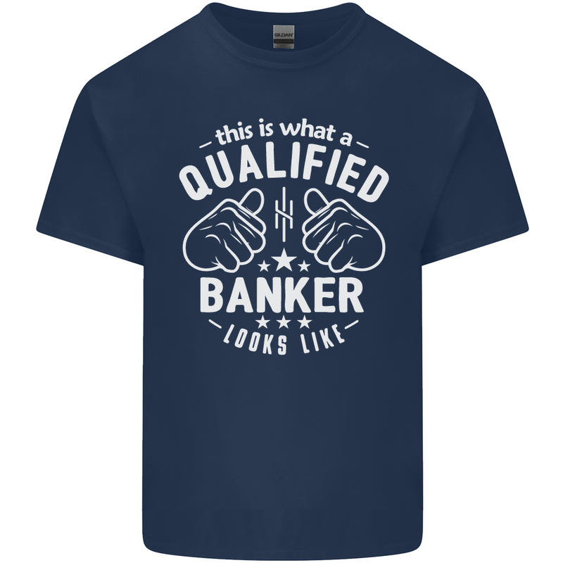 This Is What a Qualified Banker Looks Like Mens Cotton T-Shirt Tee Top Navy Blue