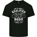 This Is What a Qualified Boss Looks Like Mens Cotton T-Shirt Tee Top Black