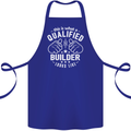 This Is What a Qualified Builder Looks Like Cotton Apron 100% Organic Royal Blue