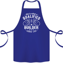 This Is What a Qualified Builder Looks Like Cotton Apron 100% Organic Royal Blue