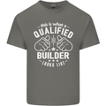 This Is What a Qualified Builder Looks Like Mens Cotton T-Shirt Tee Top Charcoal