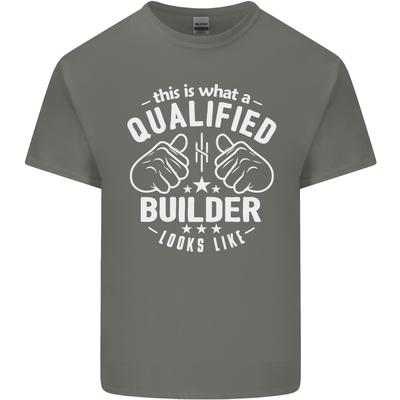 This Is What a Qualified Builder Looks Like Mens Cotton T-Shirt Tee Top Charcoal