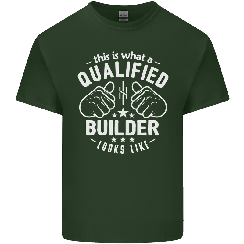 This Is What a Qualified Builder Looks Like Mens Cotton T-Shirt Tee Top Forest Green