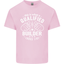This Is What a Qualified Builder Looks Like Mens Cotton T-Shirt Tee Top Light Pink