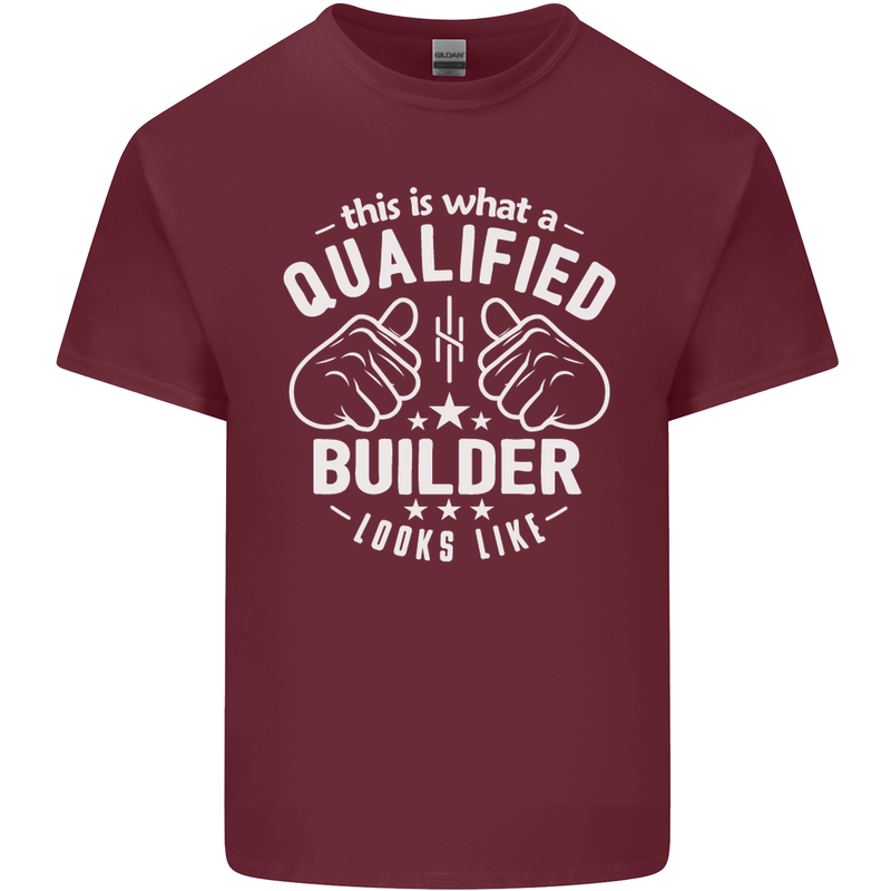 This Is What a Qualified Builder Looks Like Mens Cotton T-Shirt Tee Top Maroon