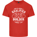 This Is What a Qualified Builder Looks Like Mens Cotton T-Shirt Tee Top Red