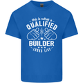 This Is What a Qualified Builder Looks Like Mens Cotton T-Shirt Tee Top Royal Blue