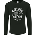 This Is What a Qualified Builder Looks Like Mens Long Sleeve T-Shirt Black