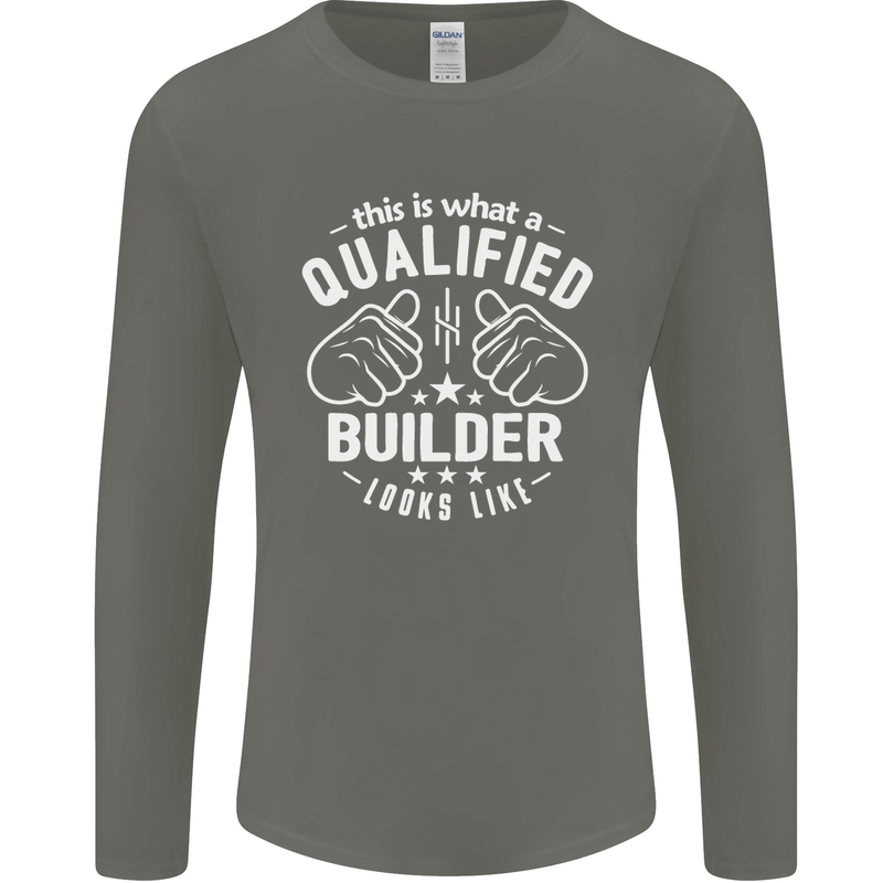 This Is What a Qualified Builder Looks Like Mens Long Sleeve T-Shirt Charcoal
