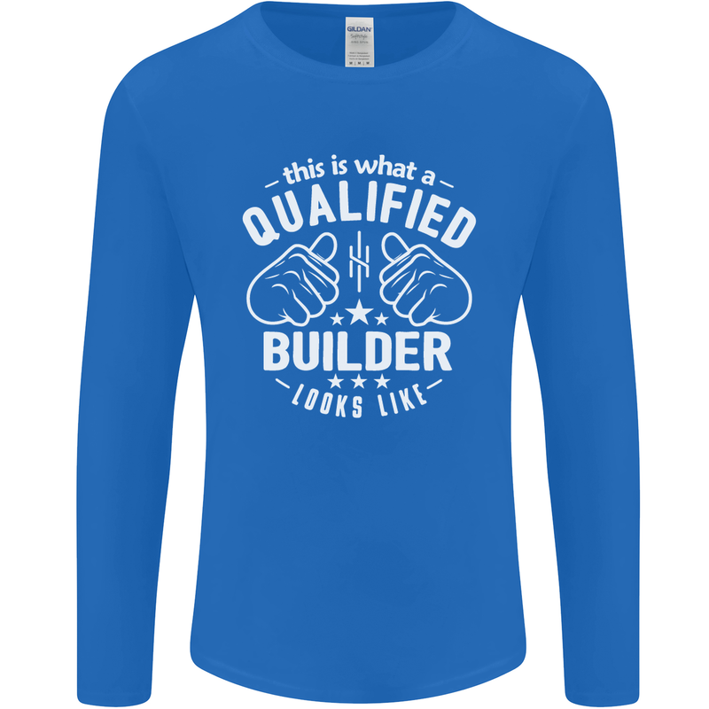 This Is What a Qualified Builder Looks Like Mens Long Sleeve T-Shirt Royal Blue