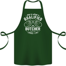 This Is What a Qualified Butcher Looks Like Cotton Apron 100% Organic Forest Green
