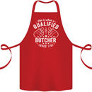 This Is What a Qualified Butcher Looks Like Cotton Apron 100% Organic Red