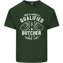 This Is What a Qualified Butcher Looks Like Mens Cotton T-Shirt Tee Top Forest Green