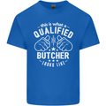 This Is What a Qualified Butcher Looks Like Mens Cotton T-Shirt Tee Top Royal Blue
