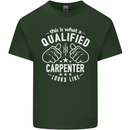 This Is What a Qualified Carpenter Looks Like Mens Cotton T-Shirt Tee Top Forest Green