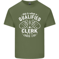 This Is What a Qualified Clerk Looks Like Mens Cotton T-Shirt Tee Top Military Green