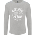 This Is What a Qualified Clerk Looks Like Mens Long Sleeve T-Shirt Sports Grey