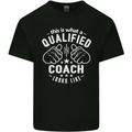 This Is What a Qualified Coach Looks Like Mens Cotton T-Shirt Tee Top Black