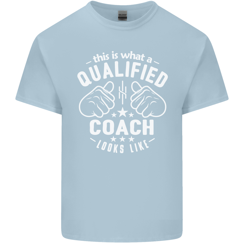 This Is What a Qualified Coach Looks Like Mens Cotton T-Shirt Tee Top Light Blue