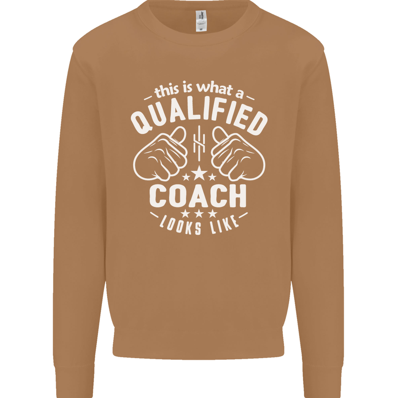 This Is What a Qualified Coach Looks Like Mens Sweatshirt Jumper Caramel Latte