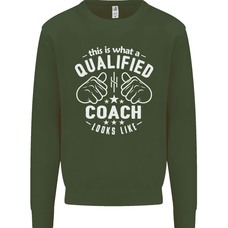 This Is What a Qualified Coach Looks Like Mens Sweatshirt Jumper Forest Green