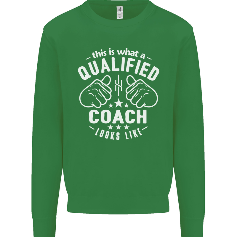 This Is What a Qualified Coach Looks Like Mens Sweatshirt Jumper Irish Green
