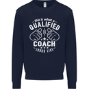 This Is What a Qualified Coach Looks Like Mens Sweatshirt Jumper Navy Blue
