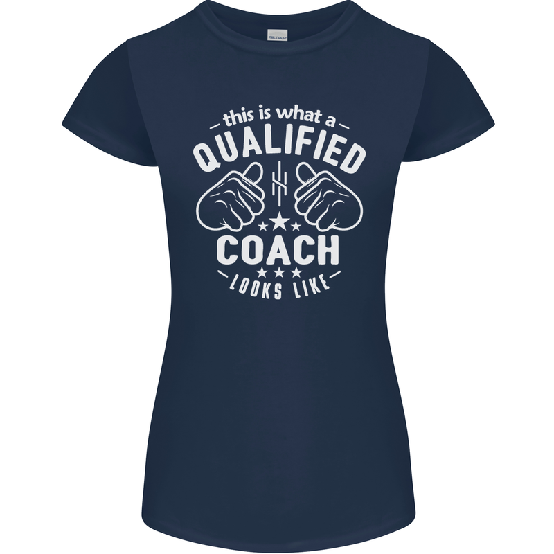 This Is What a Qualified Coach Looks Like Womens Petite Cut T-Shirt Navy Blue