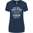 This Is What a Qualified Coach Looks Like Womens Wider Cut T-Shirt Navy Blue