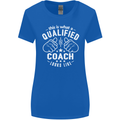 This Is What a Qualified Coach Looks Like Womens Wider Cut T-Shirt Royal Blue