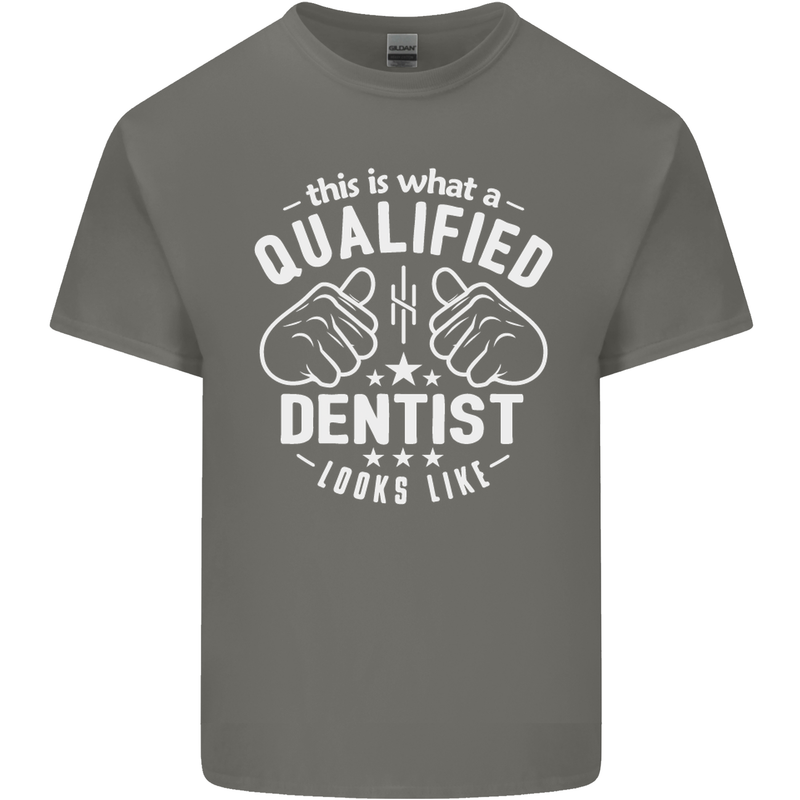 This Is What a Qualified Dentist Looks Like Mens Cotton T-Shirt Tee Top Charcoal