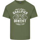 This Is What a Qualified Dentist Looks Like Mens Cotton T-Shirt Tee Top Military Green