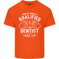 This Is What a Qualified Dentist Looks Like Mens Cotton T-Shirt Tee Top Orange