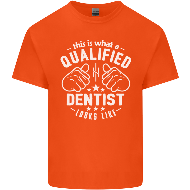 This Is What a Qualified Dentist Looks Like Mens Cotton T-Shirt Tee Top Orange