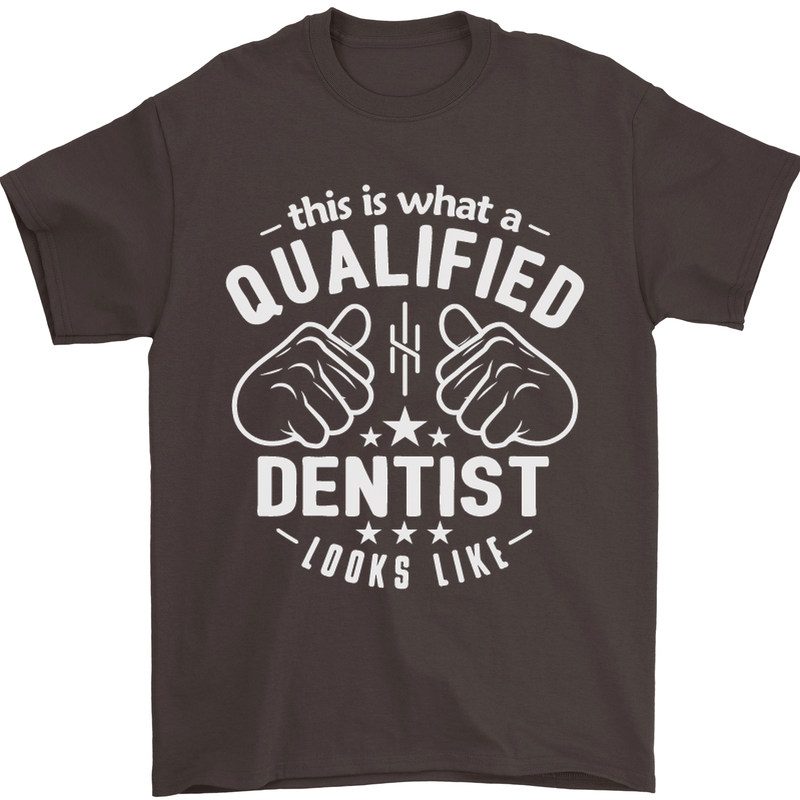 This Is What a Qualified Dentist Looks Like Mens T-Shirt Cotton Gildan Dark Chocolate