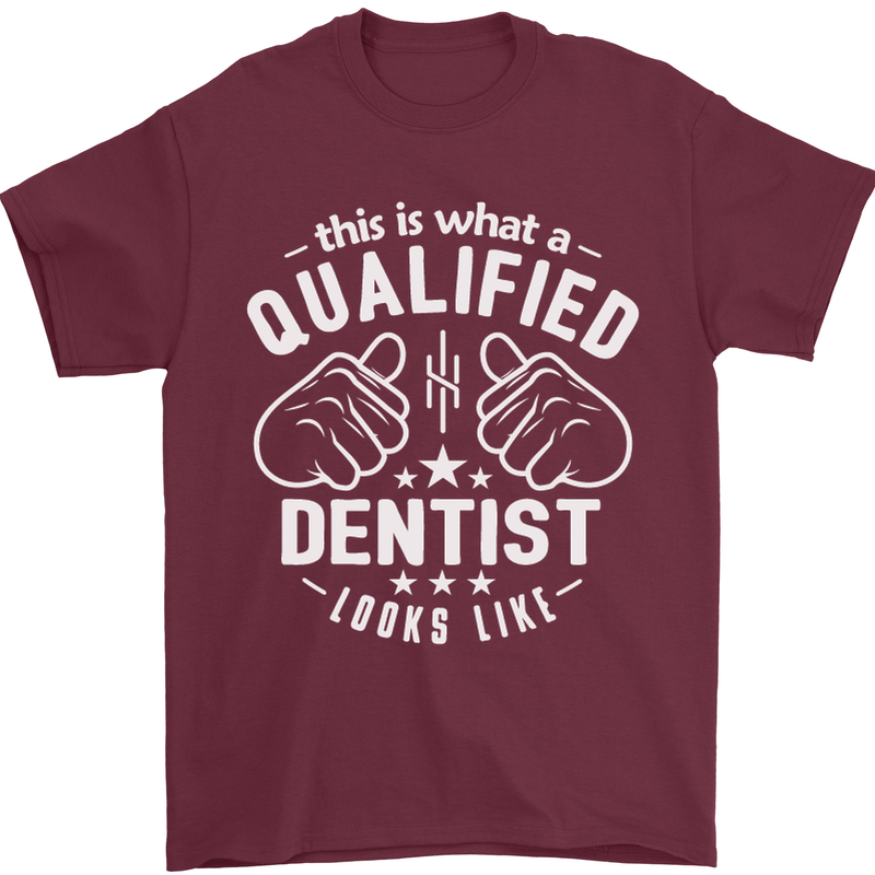 This Is What a Qualified Dentist Looks Like Mens T-Shirt Cotton Gildan Maroon