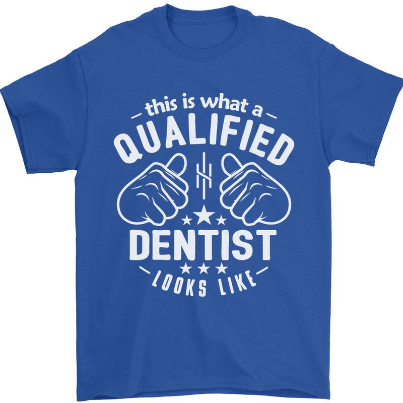 This Is What a Qualified Dentist Looks Like Mens T-Shirt Cotton Gildan Royal Blue
