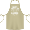 This Is What a Qualified Doctor Looks Like Cotton Apron 100% Organic Khaki