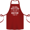 This Is What a Qualified Doctor Looks Like Cotton Apron 100% Organic Maroon