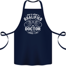 This Is What a Qualified Doctor Looks Like Cotton Apron 100% Organic Navy Blue