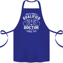 This Is What a Qualified Doctor Looks Like Cotton Apron 100% Organic Royal Blue