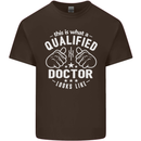 This Is What a Qualified Doctor Looks Like Mens Cotton T-Shirt Tee Top Dark Chocolate
