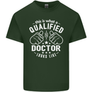 This Is What a Qualified Doctor Looks Like Mens Cotton T-Shirt Tee Top Forest Green