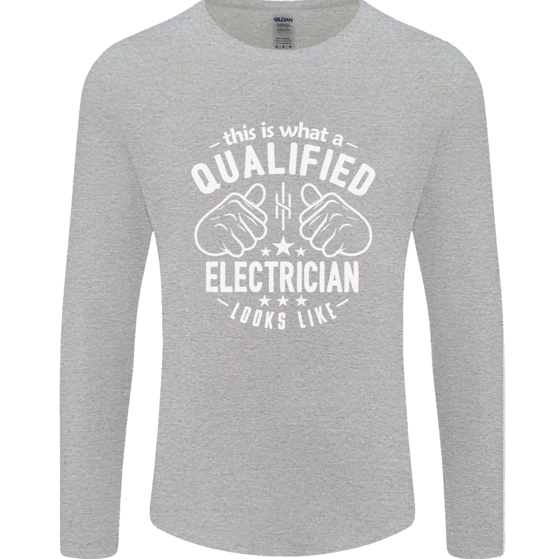 This Is What a Qualified Electrician Looks Like Mens Long Sleeve T-Shirt Sports Grey