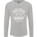 This Is What a Qualified Engineer Looks Like Mens Long Sleeve T-Shirt Sports Grey