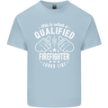 This Is What a Qualified Firefighter Looks Like Mens Cotton T-Shirt Tee Top Light Blue