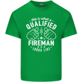 This Is What a Qualified Fireman Looks Like Mens Cotton T-Shirt Tee Top Irish Green