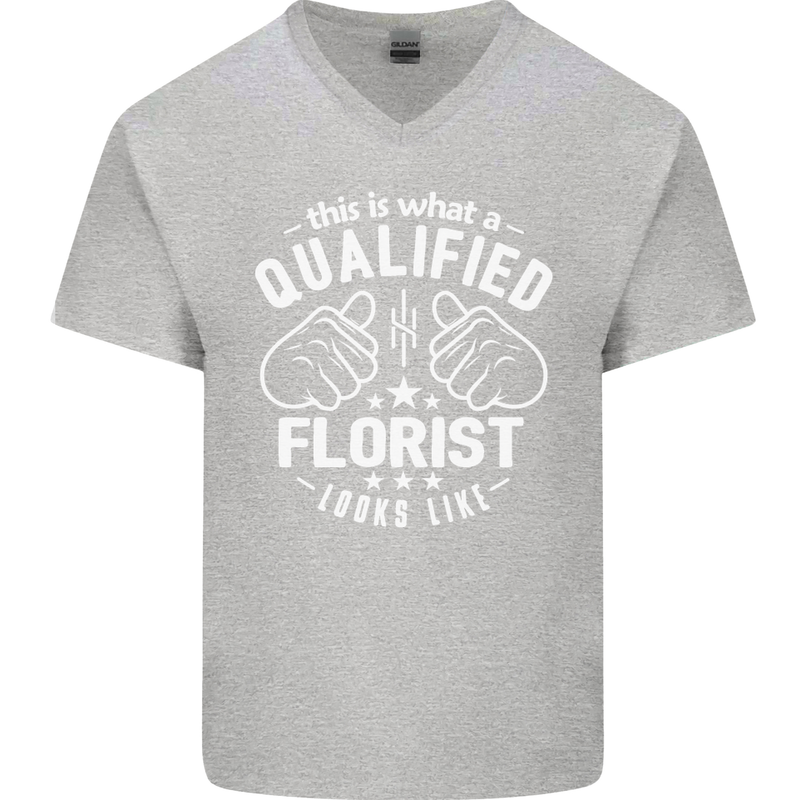 This Is What a Qualified Florist Looks Like Mens V-Neck Cotton T-Shirt Sports Grey