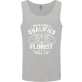 This Is What a Qualified Florist Looks Like Mens Vest Tank Top Sports Grey
